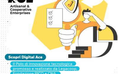 Digital ACE: Il Nuovo Polo per l’Innovazione delle Imprese Artigiane e Cooperative (Avvisi di consulenza aperti)
